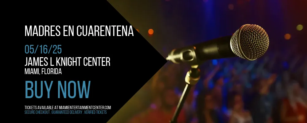 Madres en Cuarentena at James L Knight Center
